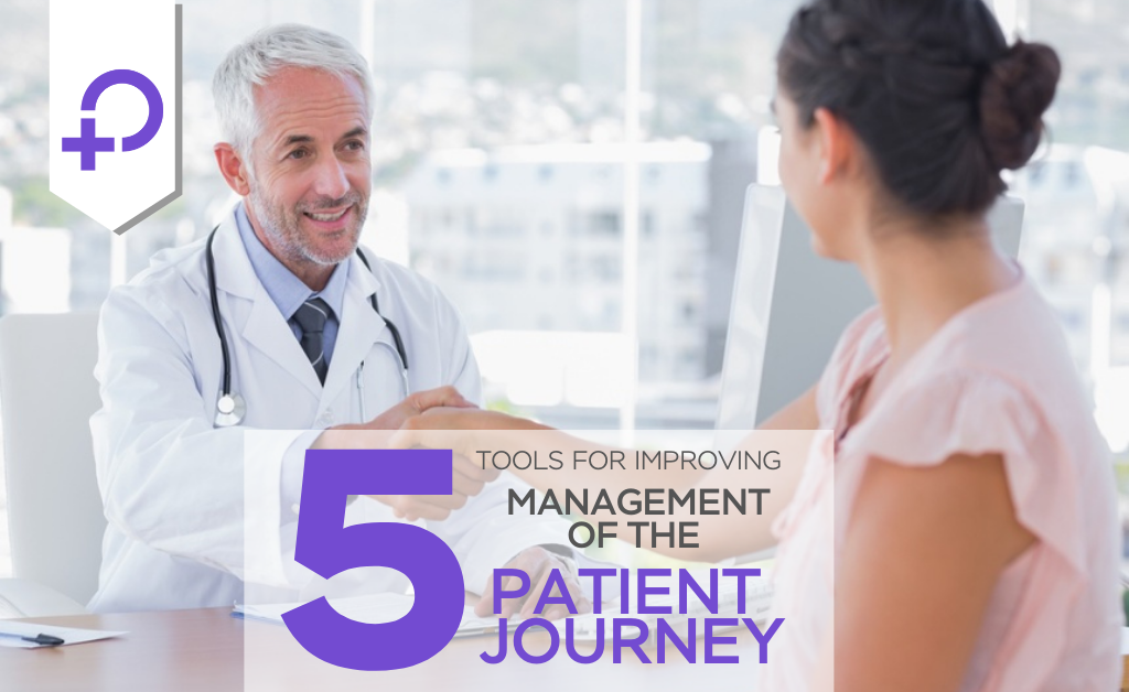 5 Tools For Improving Management Of The Patient Journey