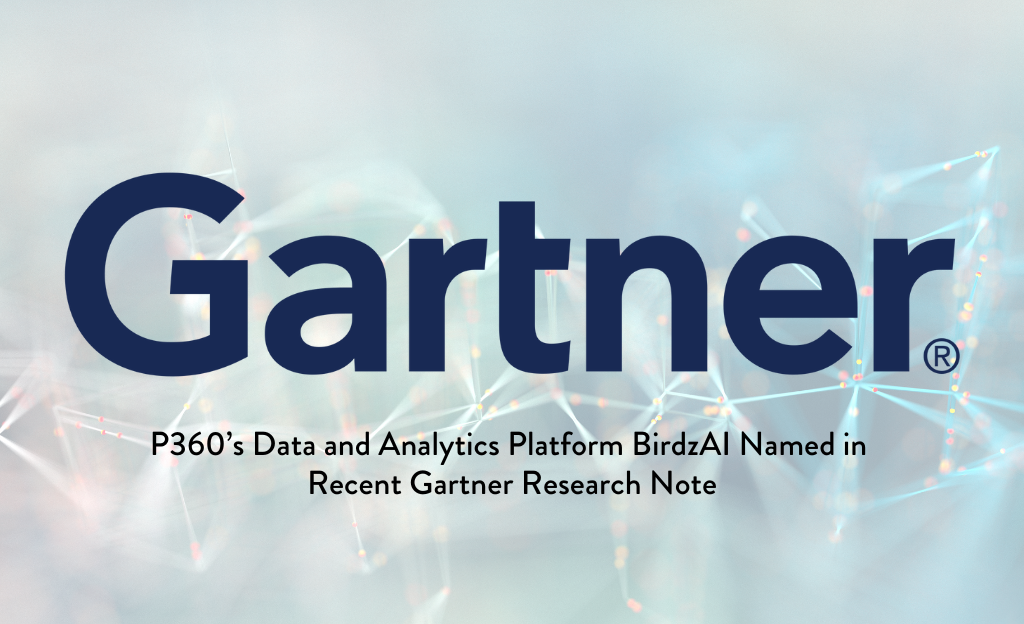P360’s Data and Analytics Platform BirdzAI Named in Recent Gartner Research Note