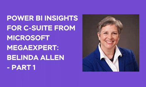 Belinda Allen on PowerBI insights for C Suite from Microsoft Megaexpert Part 2