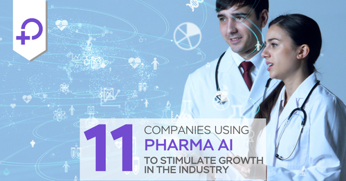 Companies using Pharma AI to stimulate Growth in the Industry