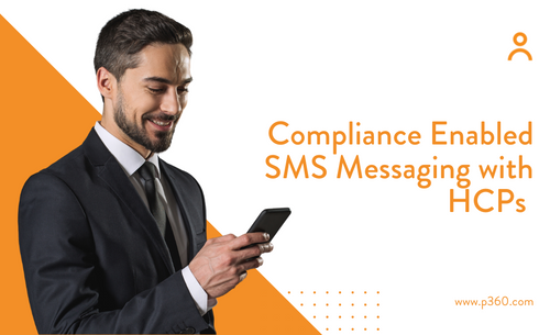 Compliance Enabled SMS Messaging with HCPs is Possible